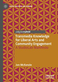 Transmedia Knowledge for Liberal Arts and Community Engagement - Jon McKenzie - E-Book
