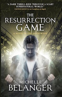The Resurrection Game - Michelle Belanger - E-Book
