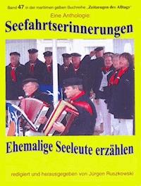 Seefahrtserinnerungen – Anthologie - Jürgen Ruszkowski - E-Book