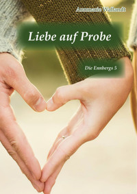 Liebe auf Probe - Annmarie Wallandt - E-Book