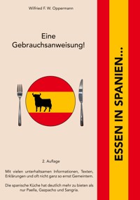 Essen in Spanien... - Wilfried F.W. Oppermann - E-Book