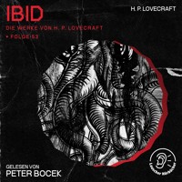 Ibid (Die Werke von H. P. Lovecraft, Folge 53) - H. P. Lovecraft - Hörbuch