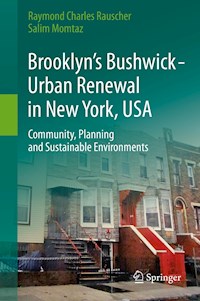 Brooklyn’s Bushwick - Urban Renewal in New York, USA - Raymond Charles Rauscher - E-Book