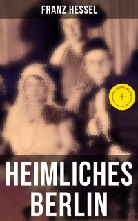Heimliches Berlin - Franz Hessel - E-Book