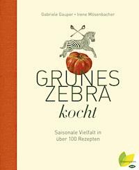 Grünes Zebra kocht - Gabriele Gauper - E-Book
