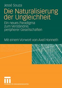 Die Naturalisierung der Ungleichheit - Jessé Souza - E-Book