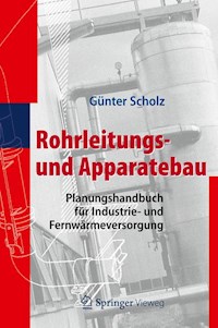 Rohrleitungs- und Apparatebau - Günter Scholz - E-Book