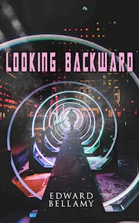 Looking Backward - Bellamy Edward - E-Book