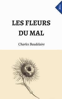 Les Fleurs Du Mal - Charles Baudelaire. - E-Book