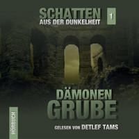 Dämonen-Grube - Schatten aus der Dunkelheit, Folge 1 (Ungekürzt) - Marcus Meisenberg - Hörbuch