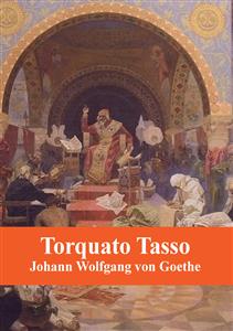 Torquato Tasso - Johann Wolfgang von Goethe - E-Book