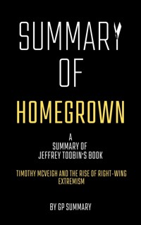Summary of Homegrown by Jeffrey Toobin - GP SUMMARY - E-Book