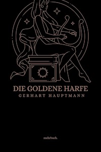 Die goldene Harfe - Gerhart Hauptmann - E-Book