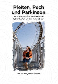 Pleiten, Pech und Parkinson - Petra Seegers-Wilmsen - E-Book