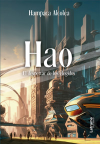 Hao. El despertar de los elegidos - Hampaca Alcolea - E-Book