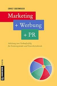 Marketing + Werbung + PR - Ernst Obermaier - E-Book