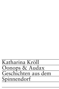 Oonops & Audax - Katharina Kröll - E-Book