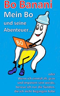 Bo Banani - Mein Bo und seine Abenteuer - Bo Banani - E-Book