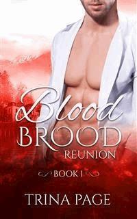 Reunion: Blood Brood Book 1 (Vampire Romance) - Trina Page - kostenlos E-Book