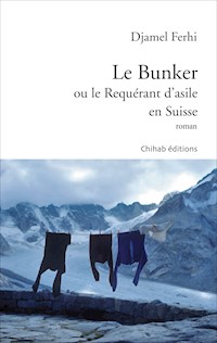 Le Bunker - Djamel Ferhi - E-Book