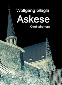 Askese - Wolfgang Glagla - E-Book