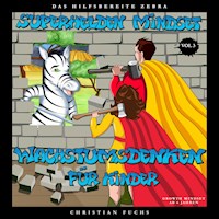 Superhelden Mindset - Wachstumsdenken für Kinder, Vol. 3 - Christian Fuchs - Hörbuch