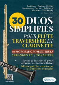 30 Duos Simplifiés pour Flûte Traversière et Clarinette | 10 Morceaux Romantiques arrangés en 3 tonalités - Johannes Brahms - E-Book