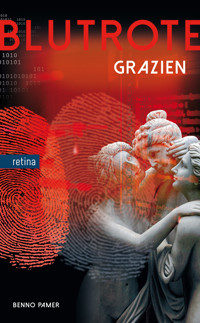 Blutrote Grazien - Benno Pamer - E-Book