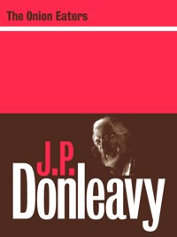 The Onion Eaters - J.P. Donleavy - E-Book