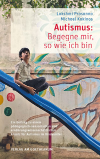 Autismus: Begegne mir, so wie ich bin - Lakshmi Prasanna - E-Book