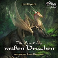 Die Saat des weißen Drachen - Uwe Eckardt - Hörbuch