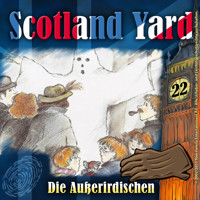 Scotland Yard, Folge 22: Die Außerirdischen - Wolfgang Pauls - Hörbuch