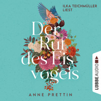 Der Ruf des Eisvogels (Ungekürzt) - Anne Prettin - Hörbuch