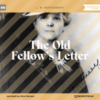 The Old Fellow's Letter (Unabridged) - L.M. Montgomery - Hörbuch