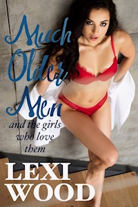 Much Older Men and the Girls Who Love Them - Lexi Wood - E-Book