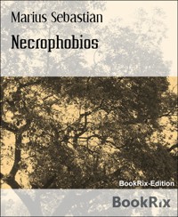 Necrophobios - Marius Sebastian - E-Book