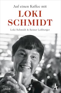 Auf einen Kaffee mit Loki Schmidt - Loki Schmidt - E-Book