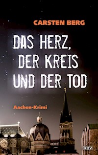 Das Herz, der Kreis und der Tod - Carsten Berg - E-Book