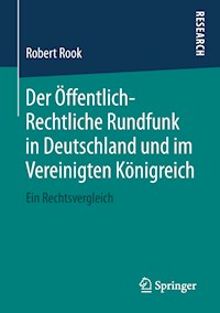 Der Öffentlich-Rechtliche Rundfunk in Deutschland und im Vereinigten Königreich - Robert Rook - E-Book