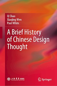 A Brief History of Chinese Design Thought - Qi Shao - E-Book