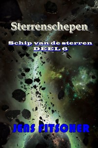 Sterrenschepen (Schip van de sterren 6) - Jens Fitscher - E-Book