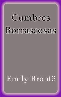 Cumbres Borrascosas - Emily Bronte - E-Book