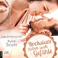Rockstars haben auch Gefühle - Rockstars, Teil (Ungekürzt) - Kylie Scott - Hörbuch