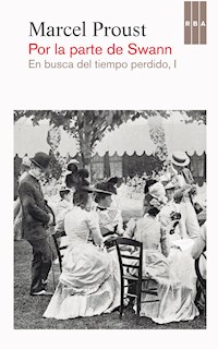 Por la parte de Swann - Marcel Proust - E-Book