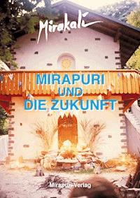 Mirapuri und die Zukunft - Mirakali - E-Book