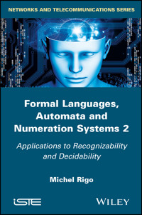 Formal Languages, Automata and Numeration Systems 2 - Michel Rigo - E-Book