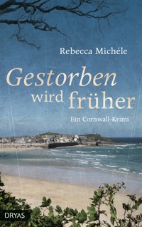 Gestorben wird früher - Rebecca Michéle - E-Book