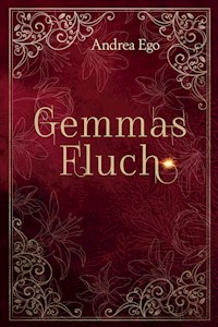 Gemmas Fluch - Andrea Ego - E-Book