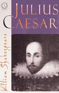 Julius Caesar - William Shakespeare - E-Book