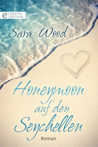 Honeymoon auf den Seychellen - Sara Wood - E-Book